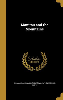 Manitou and the Mountains