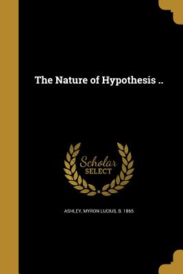 The Nature of Hypothesis ..