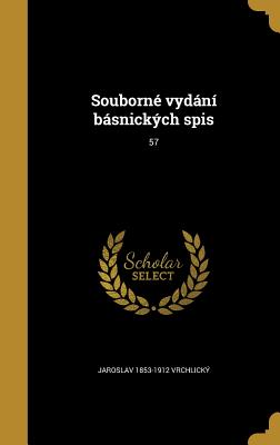 Souborné vydání básnických spis; 57