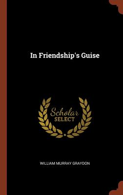 In Friendship's Guise