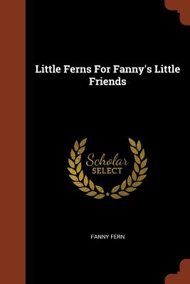 Little Ferns For Fanny's Little Friends