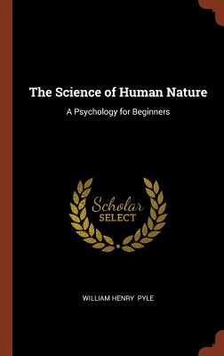 The Science of Human Nature: A Psychology for Beginners