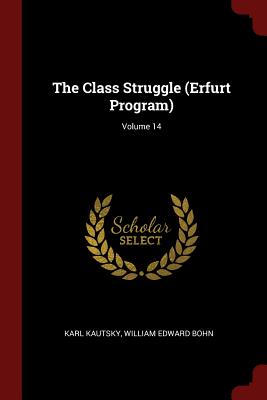 The Class Struggle (Erfurt Program); Volume 14