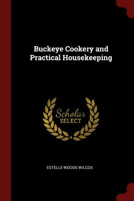 Buckeye Cookery and Practical Housekeeping