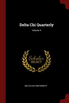 Delta Chi Quarterly; Volume 4