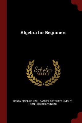 Algebra for Beginners