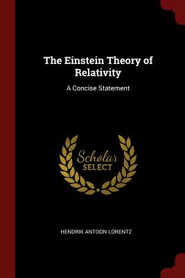 The Einstein Theory of Relativity: A Concise Statement