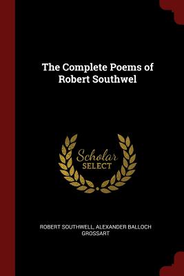 The Complete Poems of Robert Southwel