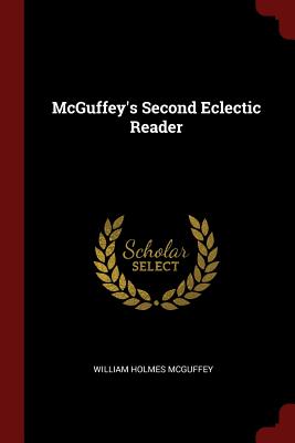 McGuffey's Second Eclectic Reader