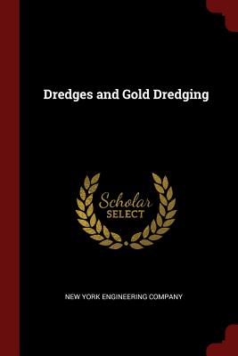 Dredges and Gold Dredging