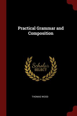 Practical Grammar and Composition