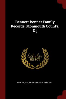 Bennett-Bennet Family Records, Monmouth County, N.J