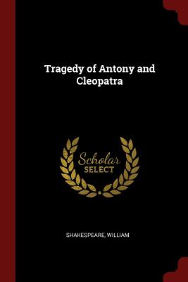 Tragedy of Antony and Cleopatra