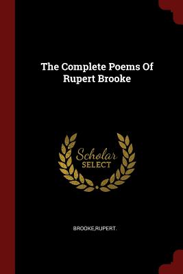 The Complete Poems Of Rupert Brooke