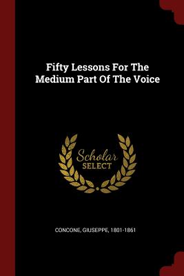 Fifty Lessons for the Medium Part of the Voice