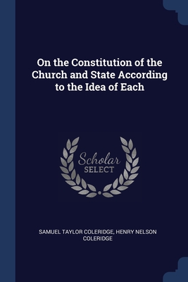 On the Constitution of the Church and State According to the Idea of Each