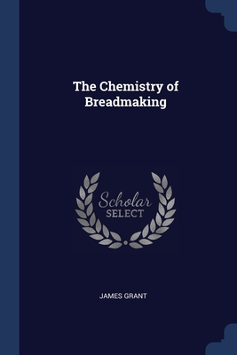The Chemistry of Breadmaking