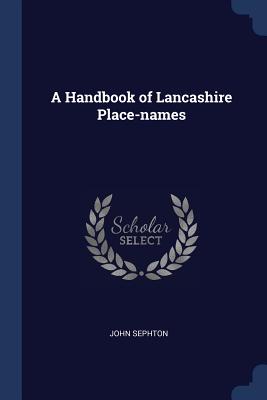 A Handbook of Lancashire Place-names