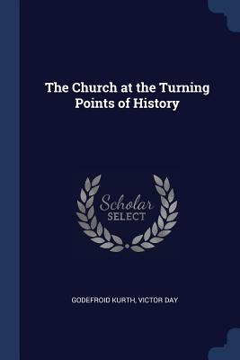 The Church at the Turning Points of History