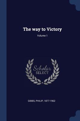 The way to Victory; Volume 1