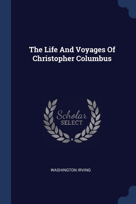 The Life And Voyages Of Christopher Columbus