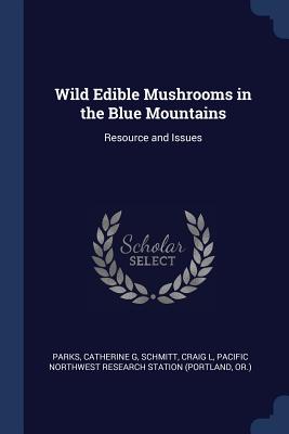 Wild Edible Mushrooms in the Blue Mountains: Resource and Issues