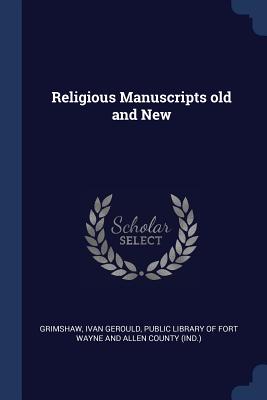 Religious Manuscripts old and New