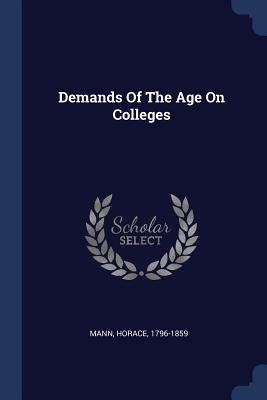 Demands Of The Age On Colleges