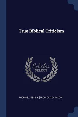True Biblical Criticism