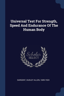 Universal Test For Strength, Speed And Endurance Of The Human Body
