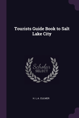 Tourists Guide Book to Salt Lake City