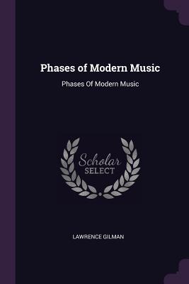 Phases of Modern Music: Phases Of Modern Music