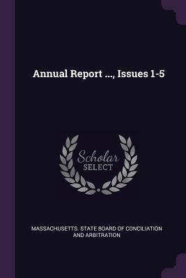 Annual Report ..., Issues 1-5