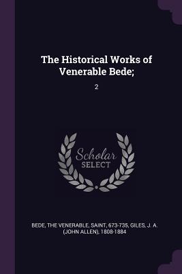 The Historical Works of Venerable Bede;: 2