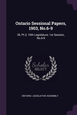Ontario Sessional Papers, 1903, No.6-9: 35, Pt.2, 10th Legislature, 1st Session, No.6-9