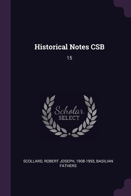 Historical Notes CSB: 15