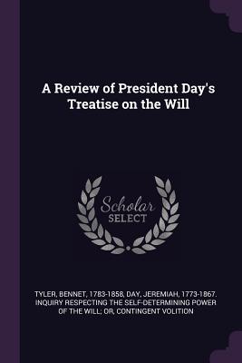 A Review of President Day's Treatise on the Will