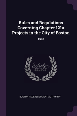 Rules and Regulations Governing Chapter 121a Projects in the City of Boston: 1978