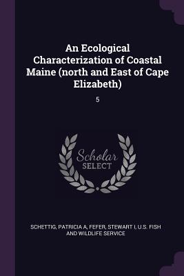 An Ecological Characterization of Coastal Maine (north and East of Cape Elizabeth): 5