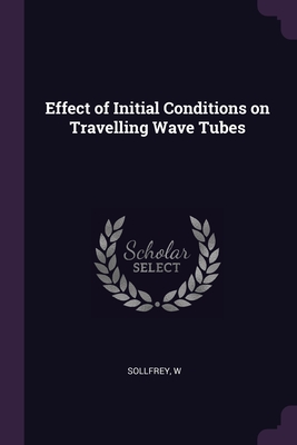 Effect of Initial Conditions on Travelling Wave Tubes