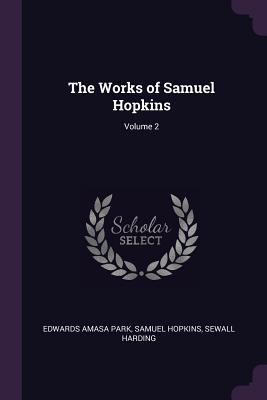 The Works of Samuel Hopkins; Volume 2