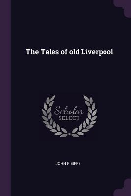 The Tales of old Liverpool