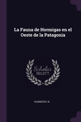 La Fauna de Hormigas en el Oeste de la Patagonia