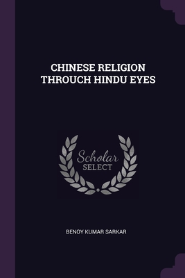 Chinese Religion Throuch Hindu Eyes