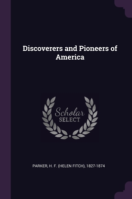 Discoverers and Pioneers of America