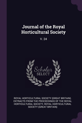 Journal of the Royal Horticultural Society: V. 24