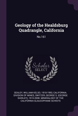 Geology of the Healdsburg Quadrangle, California: No.161