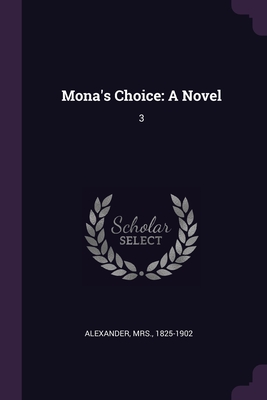Mona's Choice: A Novel: 3