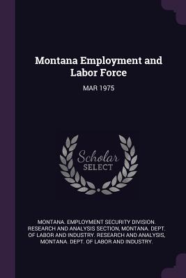 Montana Employment and Labor Force: Mar 1975