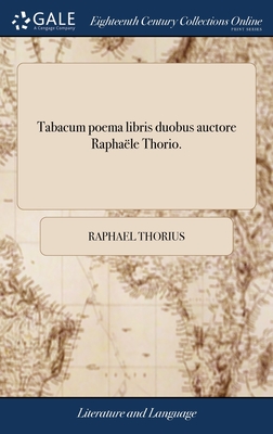 Tabacum poema libris duobus auctore Raphaële Thorio.